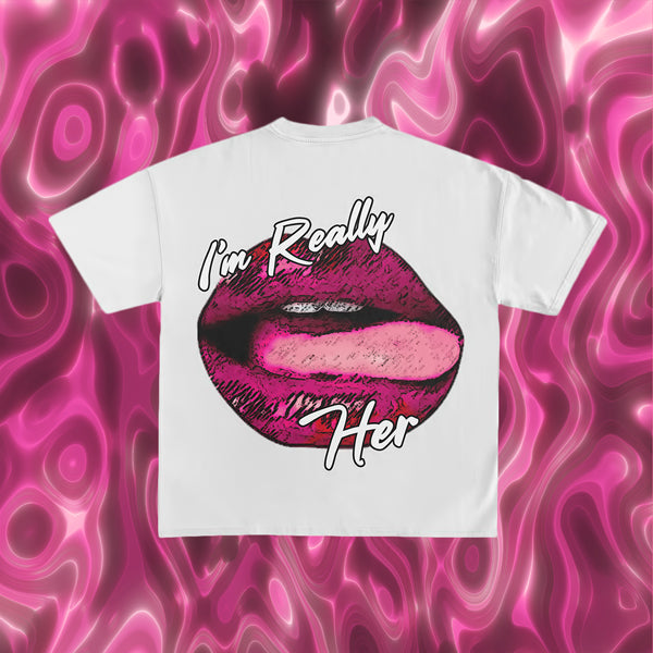 I'm Really Her T-shirt